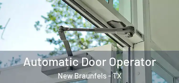 Automatic Door Operator New Braunfels - TX