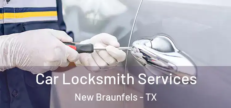 Car Locksmith Services New Braunfels - TX