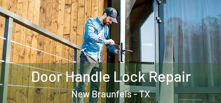 Door Handle Lock Repair New Braunfels - TX