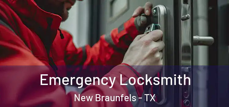Emergency Locksmith New Braunfels - TX