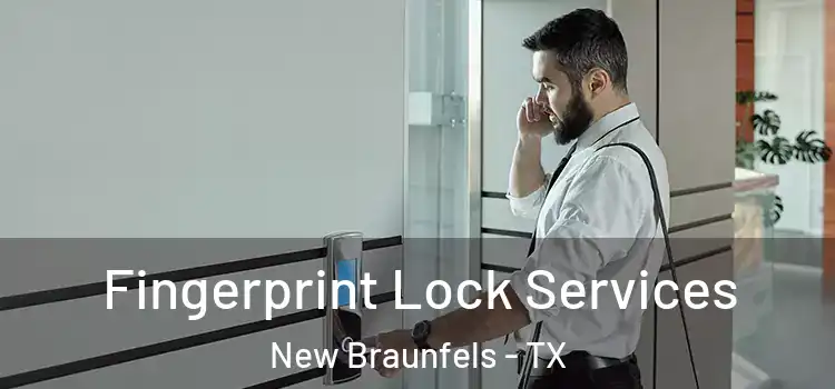  Fingerprint Lock Services New Braunfels - TX