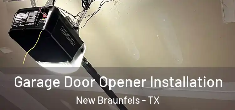  Garage Door Opener Installation New Braunfels - TX