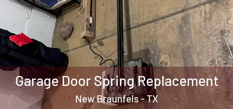  Garage Door Spring Replacement New Braunfels - TX