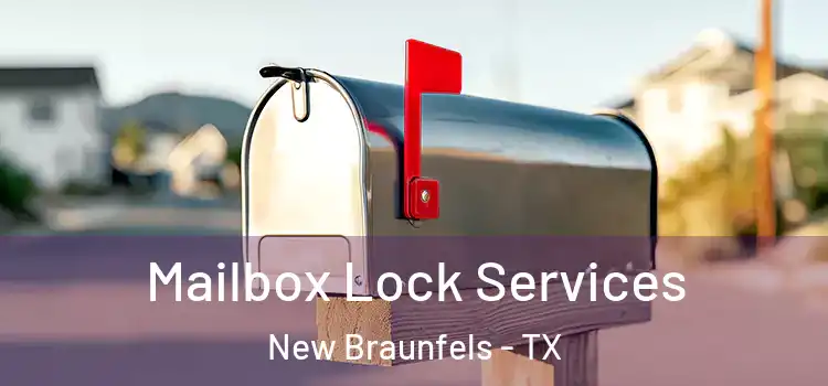 Mailbox Lock Services New Braunfels - TX