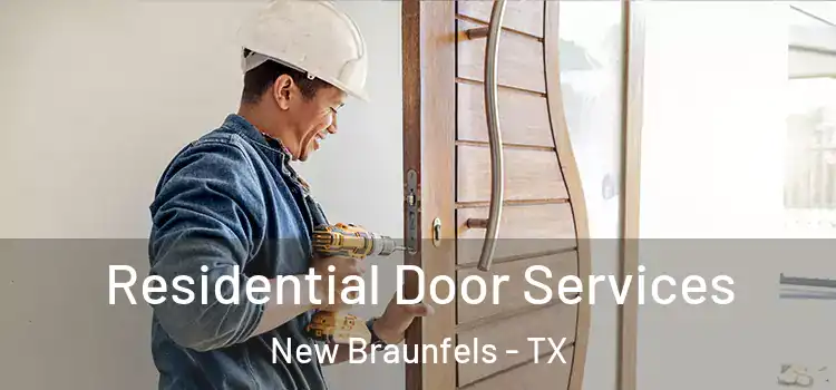 Residential Door Services New Braunfels - TX