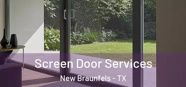 Screen Door Services New Braunfels - TX