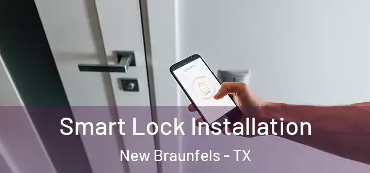 Smart Lock Installation New Braunfels - TX