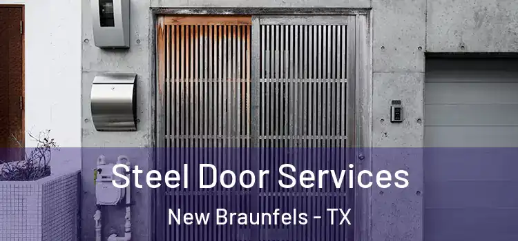 Steel Door Services New Braunfels - TX